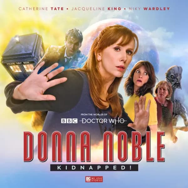 Donna Noble: Kidnapped!: Out of This World (DWM576 promo)