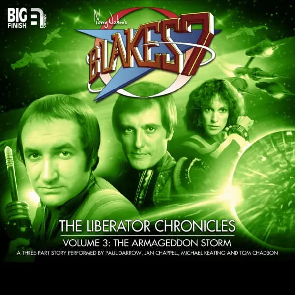 Blake's 7: The Liberator Chronicles Volume 03: The Armageddon Storm