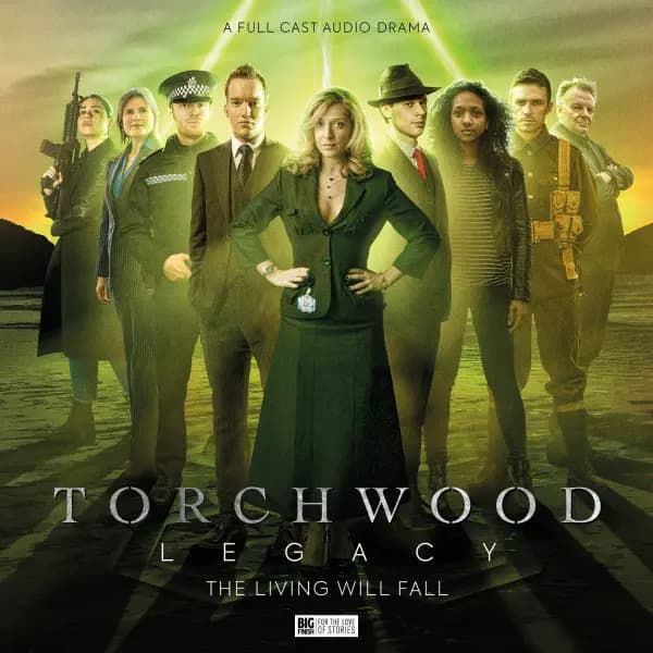 Torchwood: Legacy: The Living Will Fall
