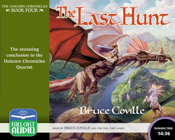 Last Hunt, The   Unicorn Chronicles: Book 4