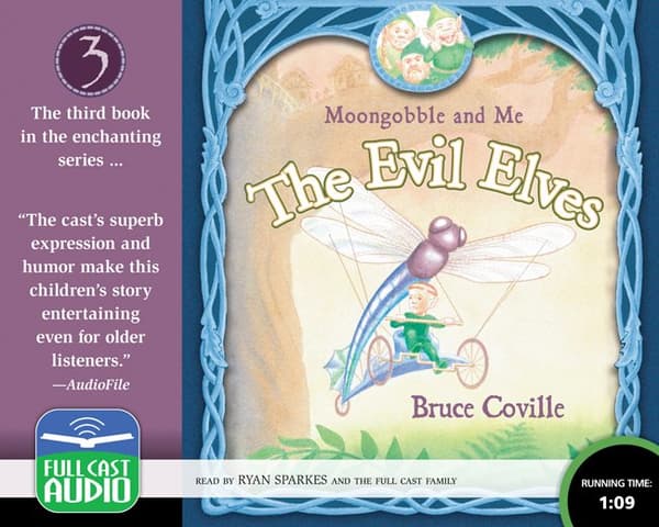 Evil Elves, The Moongobble and Me: Book 3