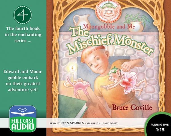 Mischief Monster, The   Moongobble and Me: Book 4