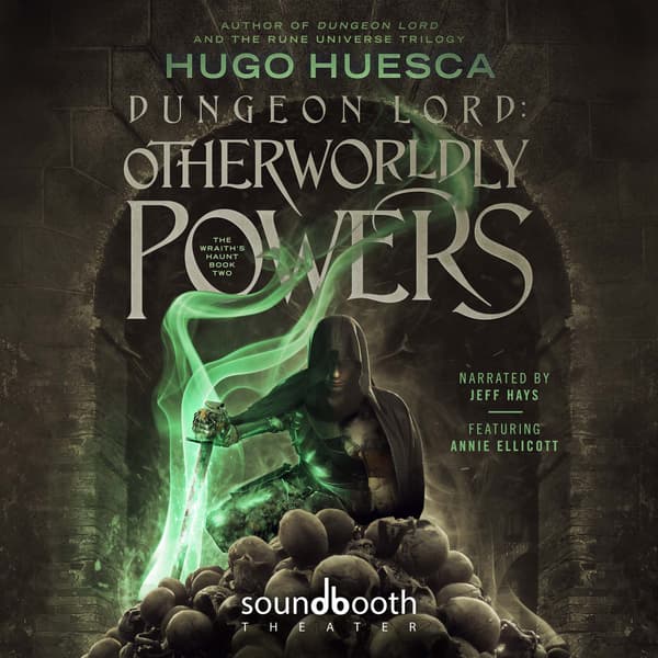 The Wraith’s Haunt, Book 2: Dungeon Lord - Otherworldly Powers