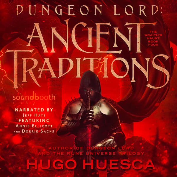 The Wraith’s Haunt, Book 4: Dungeon Lord - Ancient Traditions