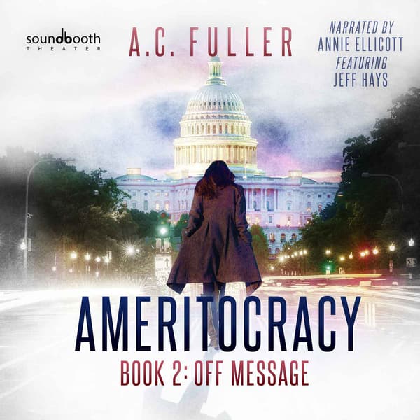 Ameritocracy, Book 2: Off Message