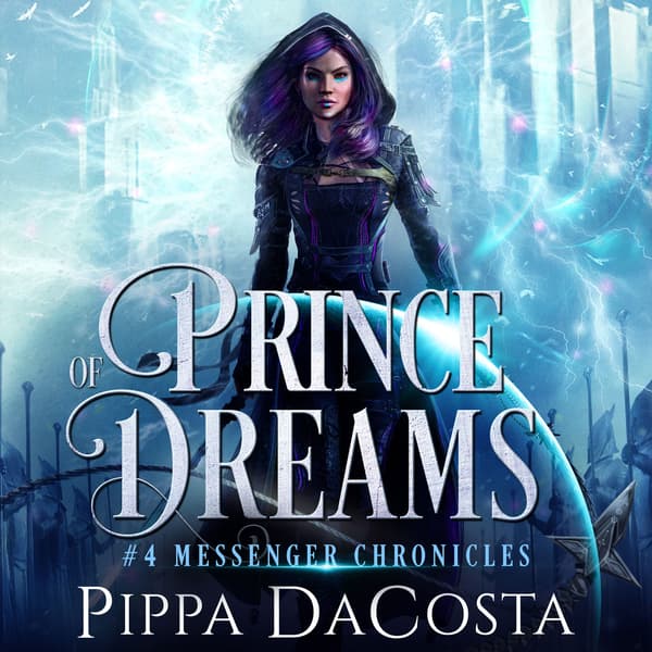 Messenger Chronicles, Book 4: Prince of Dreams