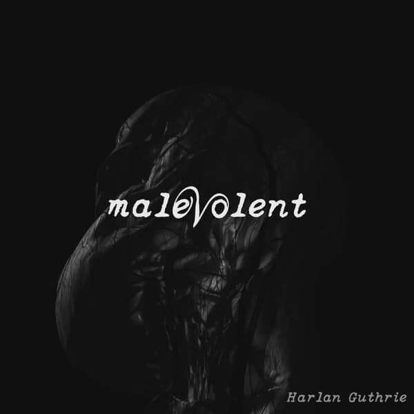 Malevolent, Part 1: The Dark World