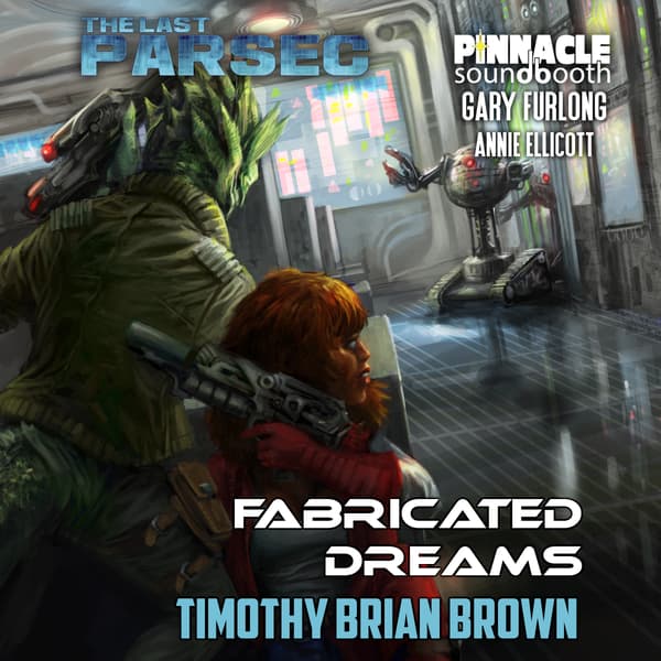 Savage Stories of the Last Parsec: Fabricated Dreams