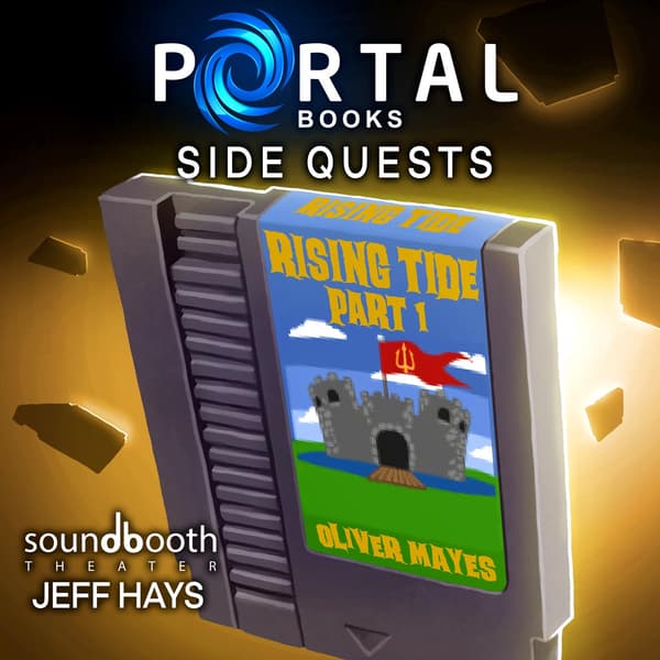 Portal Books - Side Quests, Episode 2: Rising Tide (Part 1)