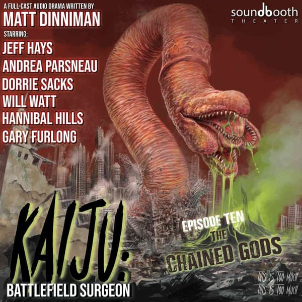 Kaiju Battlefield Surgeon, Episode 10: The Chained Gods