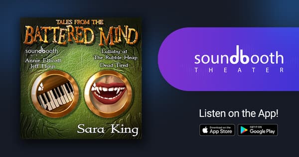 Tales From the Battered Mind, Episode 8: Lullaby at the Rubble Heap and Dead Tired