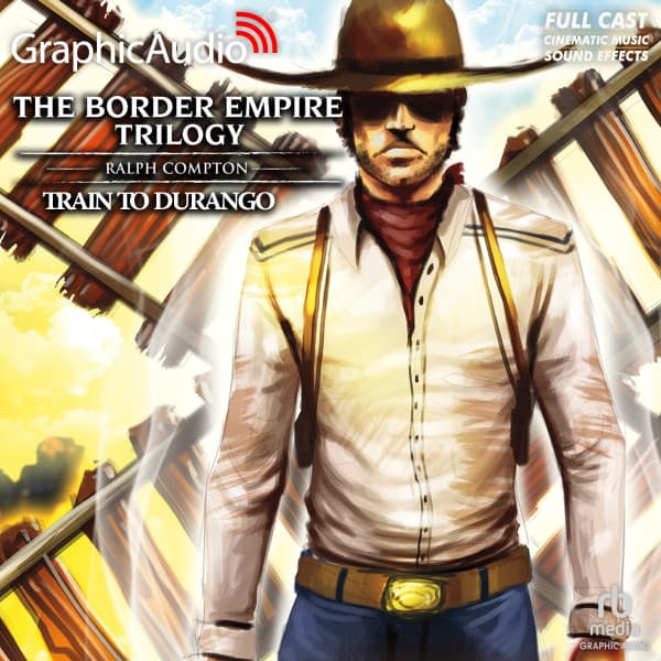 Border Empire Trilogy 3: Train To Durango