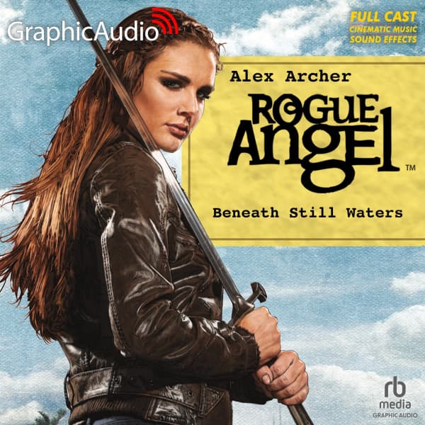 Rogue Angel 55: Beneath Still Waters