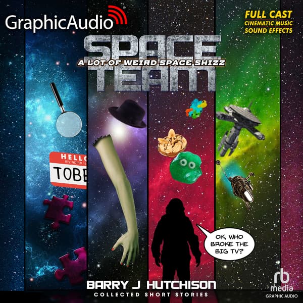 Space Team Universe: A Lot of Weird Space Shizz: Collected Short Stories