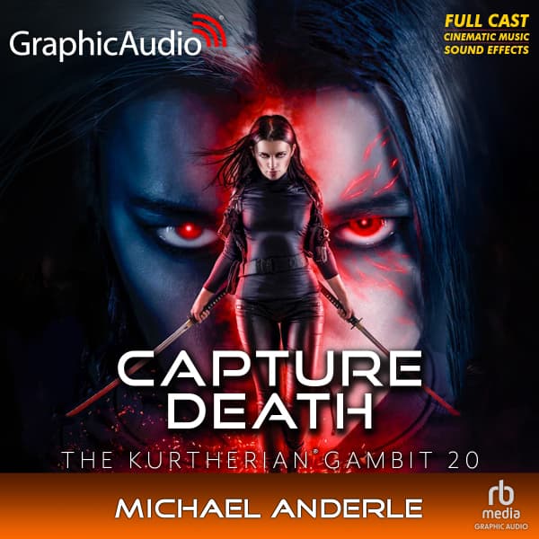 The Kurtherian Gambit 20: Capture Death