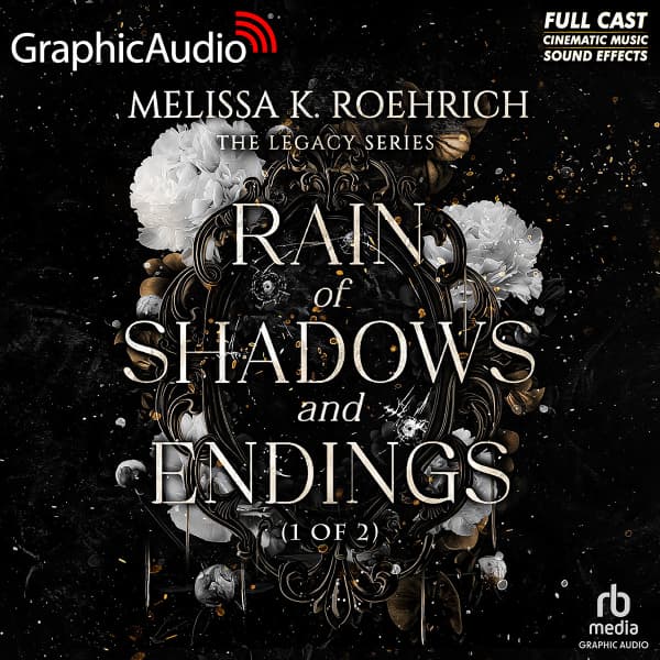 The Legacy 1: Rain of Shadows and Endings 1 of 2
